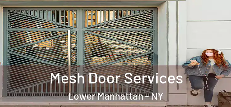 Mesh Door Services Lower Manhattan - NY
