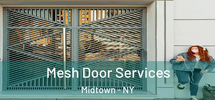  Mesh Door Services Midtown - NY
