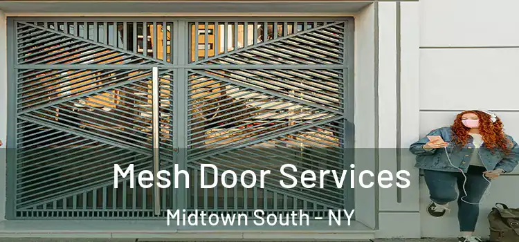  Mesh Door Services Midtown South - NY