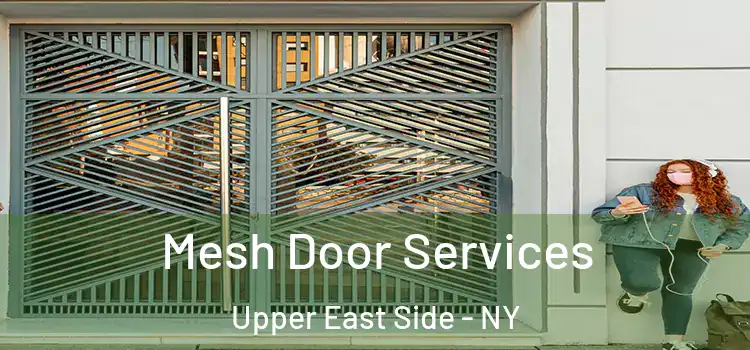 Mesh Door Services Upper East Side - NY
