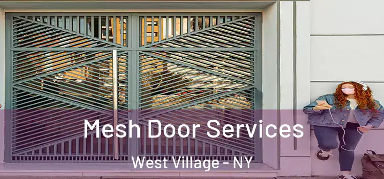  Mesh Door Services West Village - NY