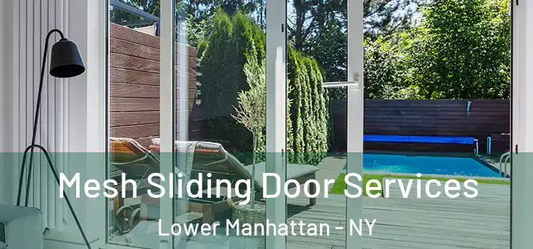  Mesh Sliding Door Services Lower Manhattan - NY