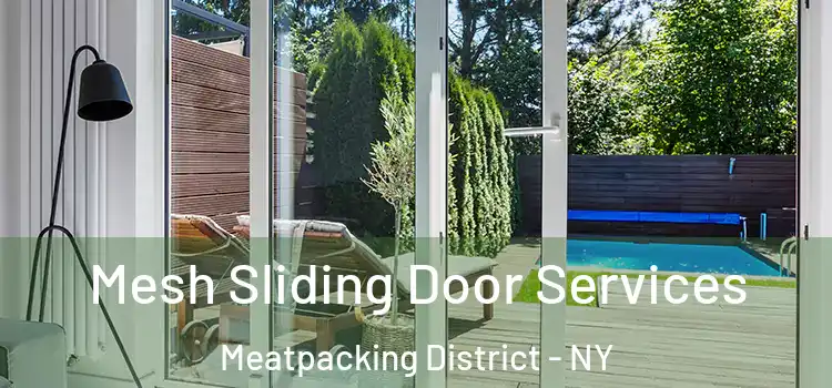  Mesh Sliding Door Services Meatpacking District - NY