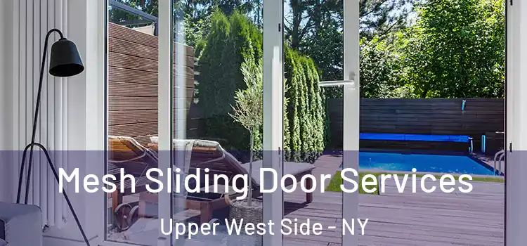 Mesh Sliding Door Services Upper West Side - NY