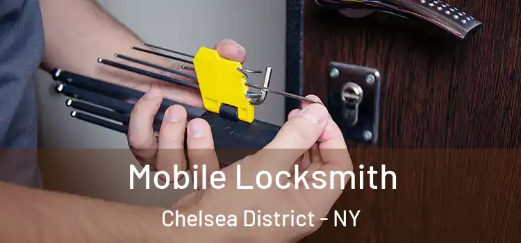  Mobile Locksmith Chelsea District - NY