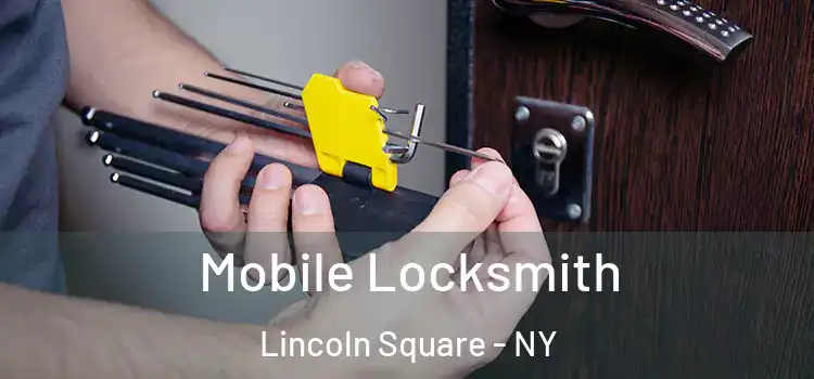  Mobile Locksmith Lincoln Square - NY