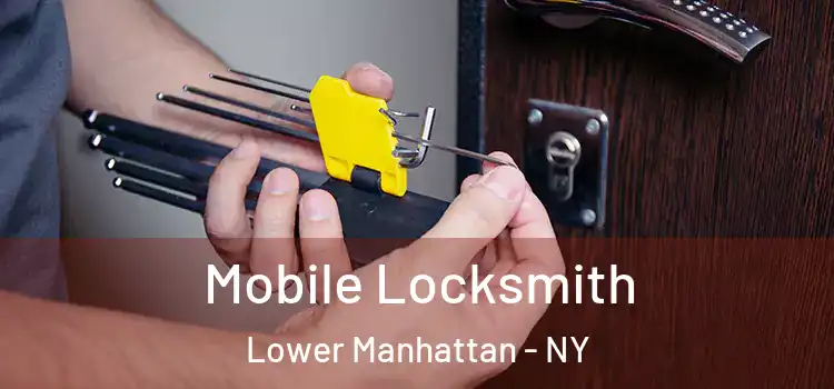  Mobile Locksmith Lower Manhattan - NY