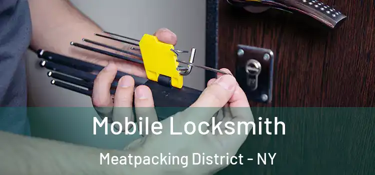  Mobile Locksmith Meatpacking District - NY