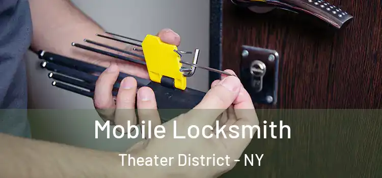  Mobile Locksmith Theater District - NY