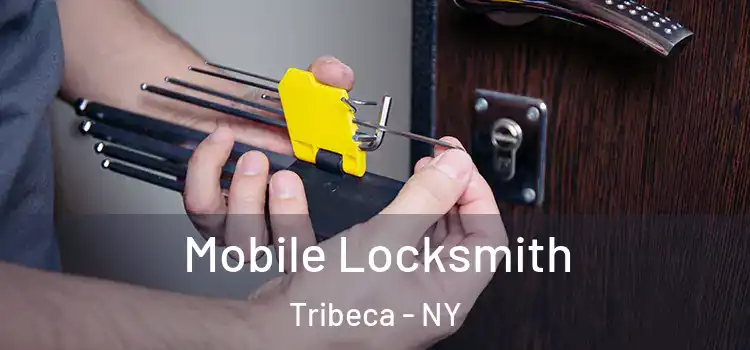  Mobile Locksmith Tribeca - NY