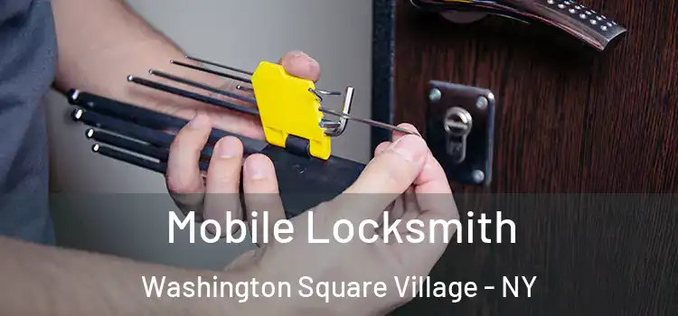  Mobile Locksmith Washington Square Village - NY