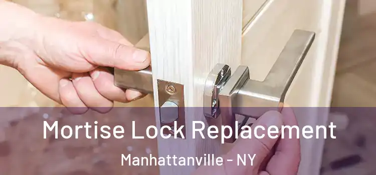  Mortise Lock Replacement Manhattanville - NY