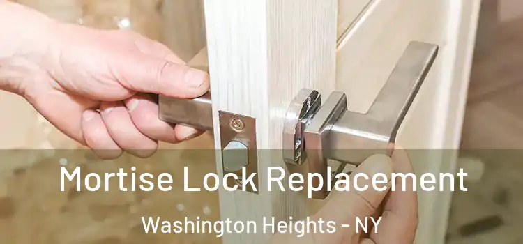  Mortise Lock Replacement Washington Heights - NY