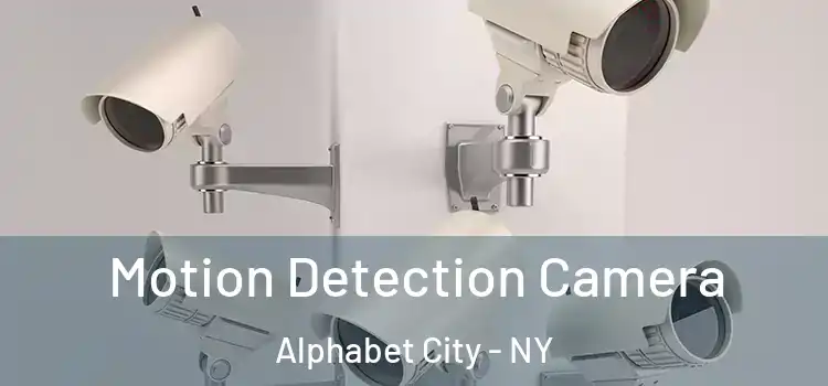  Motion Detection Camera Alphabet City - NY