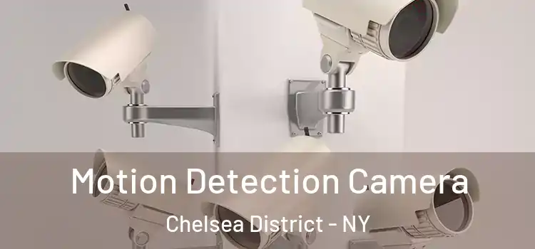  Motion Detection Camera Chelsea District - NY