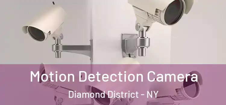  Motion Detection Camera Diamond District - NY