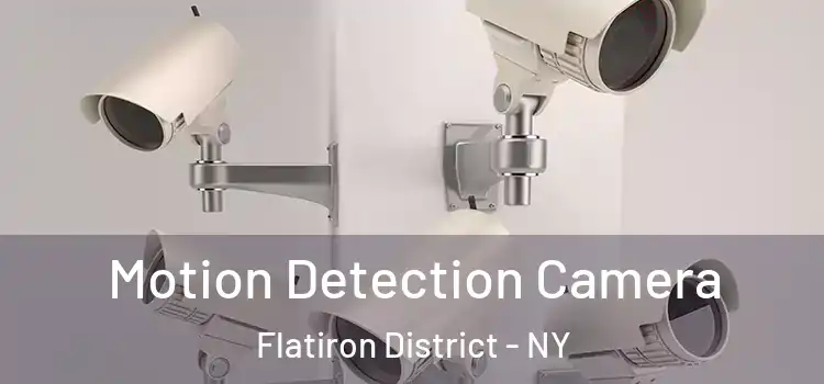  Motion Detection Camera Flatiron District - NY