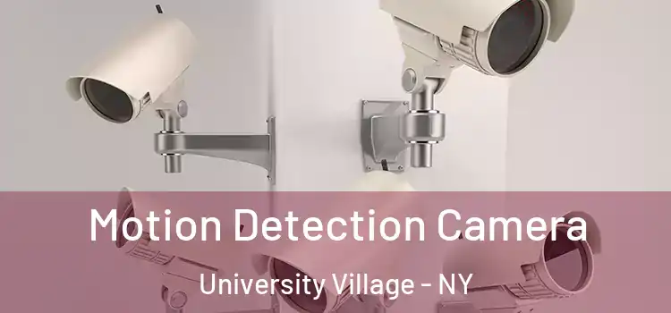  Motion Detection Camera University Village - NY