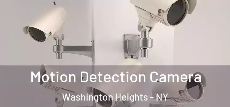  Motion Detection Camera Washington Heights - NY