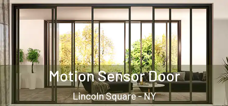  Motion Sensor Door Lincoln Square - NY
