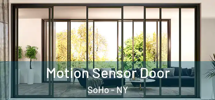  Motion Sensor Door SoHo - NY