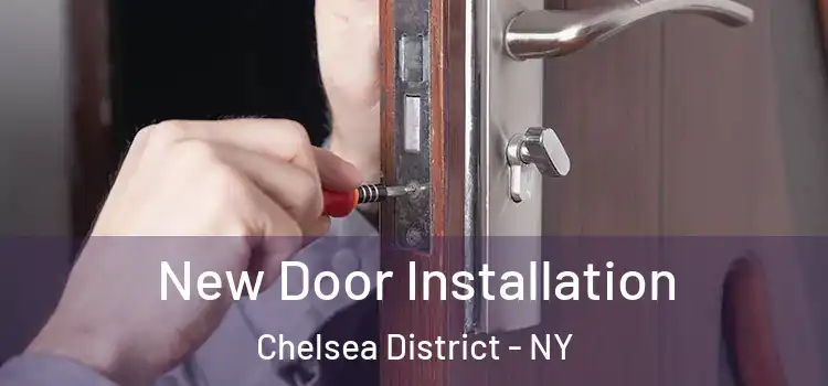  New Door Installation Chelsea District - NY