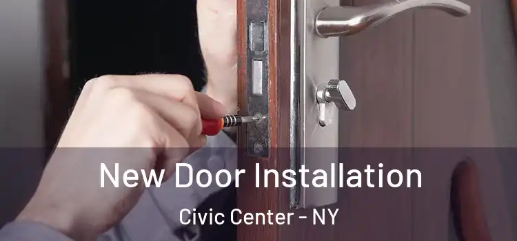  New Door Installation Civic Center - NY