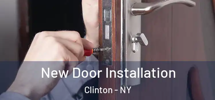 New Door Installation Clinton - NY