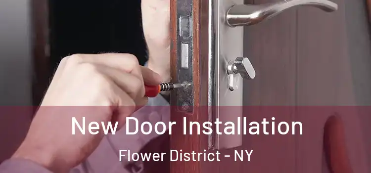  New Door Installation Flower District - NY