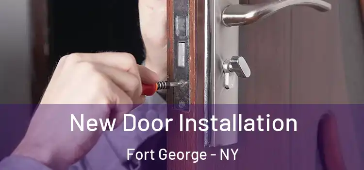  New Door Installation Fort George - NY