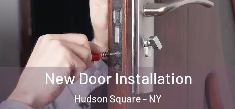 New Door Installation Hudson Square - NY