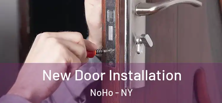  New Door Installation NoHo - NY