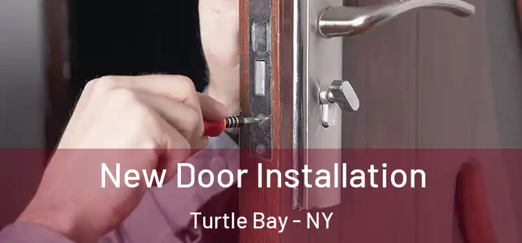  New Door Installation Turtle Bay - NY