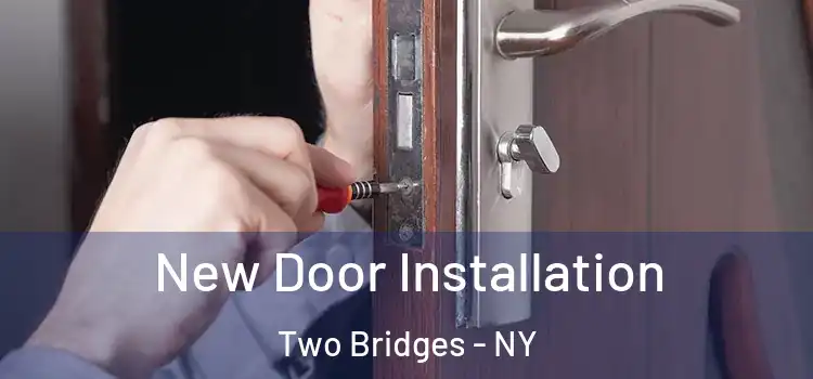 New Door Installation Two Bridges - NY