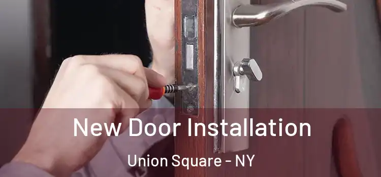  New Door Installation Union Square - NY
