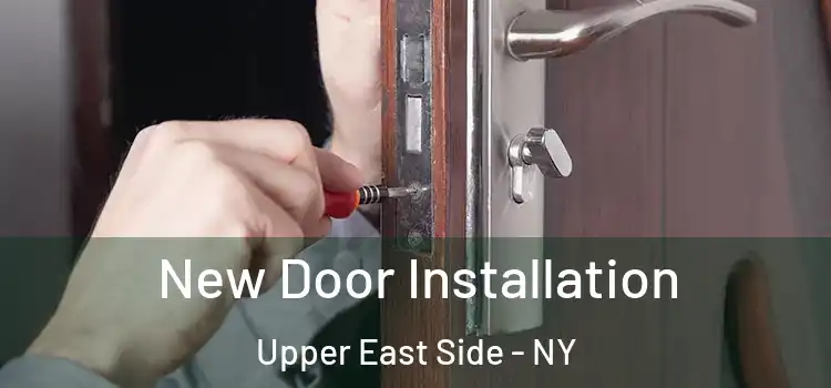  New Door Installation Upper East Side - NY