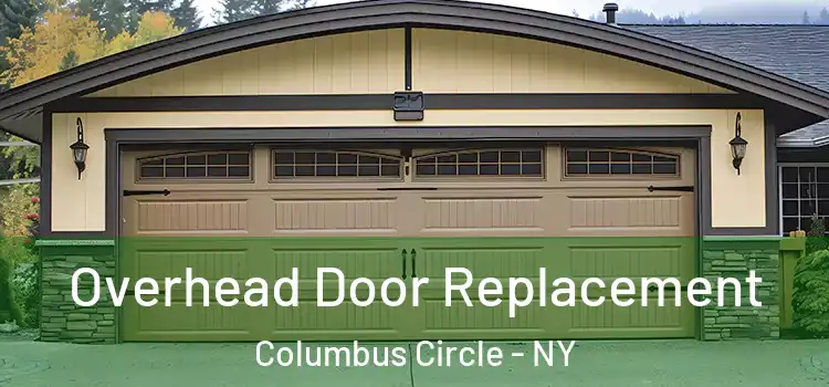  Overhead Door Replacement Columbus Circle - NY