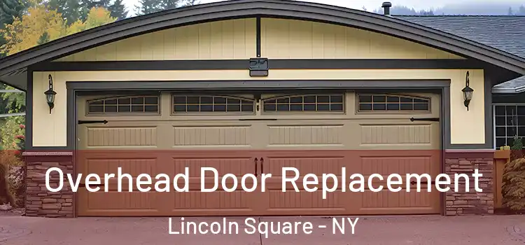  Overhead Door Replacement Lincoln Square - NY
