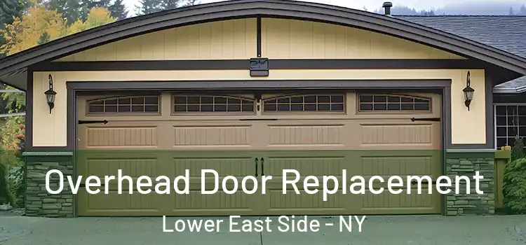  Overhead Door Replacement Lower East Side - NY