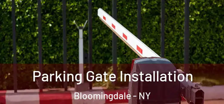  Parking Gate Installation Bloomingdale - NY