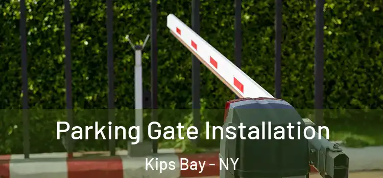 Parking Gate Installation Kips Bay - NY