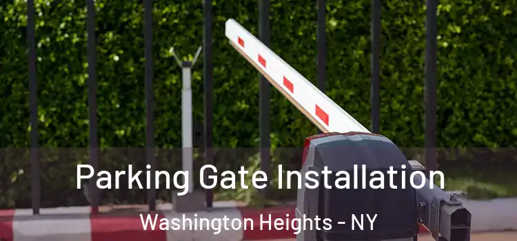  Parking Gate Installation Washington Heights - NY