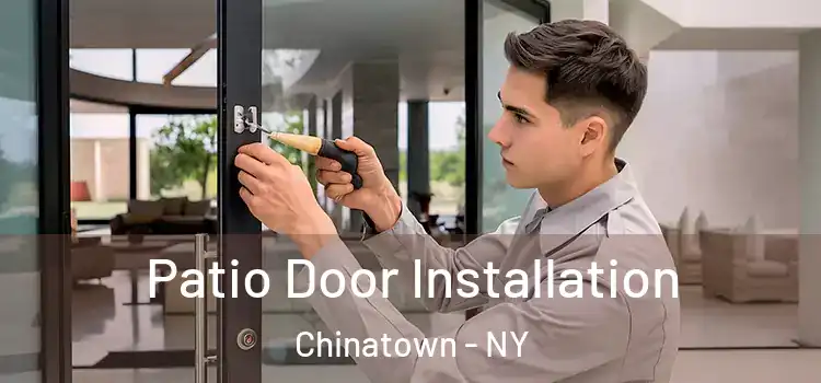  Patio Door Installation Chinatown - NY