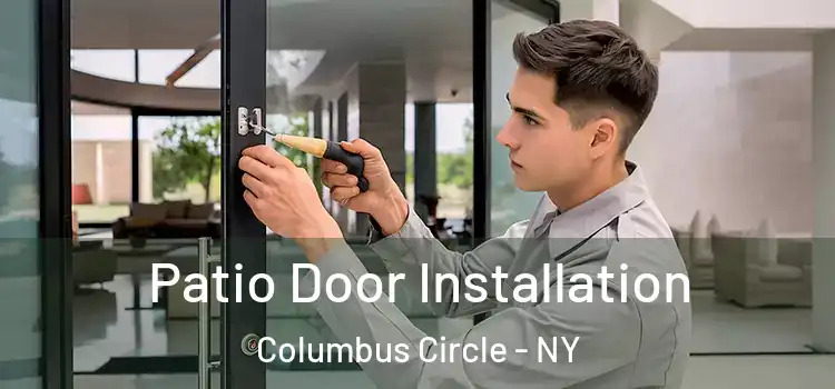  Patio Door Installation Columbus Circle - NY