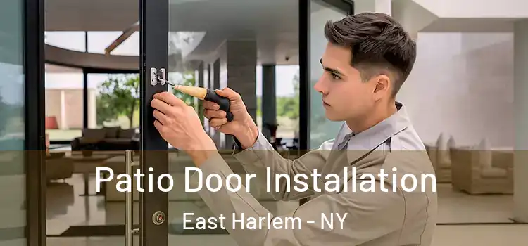 Patio Door Installation East Harlem - NY