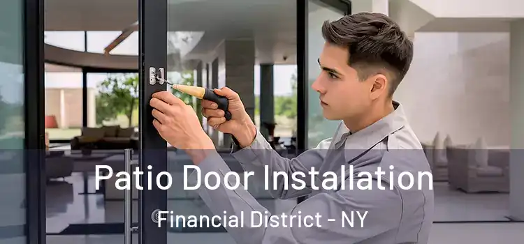  Patio Door Installation Financial District - NY