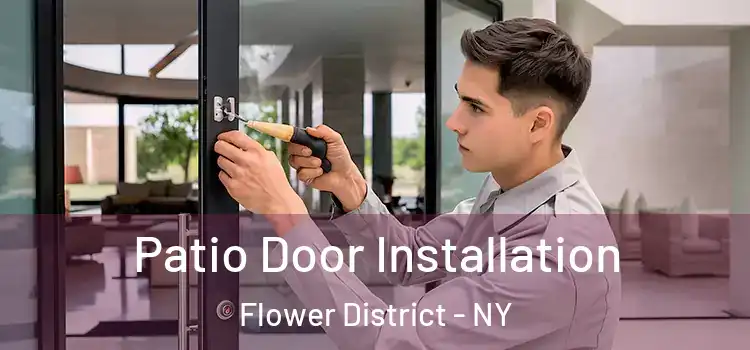  Patio Door Installation Flower District - NY