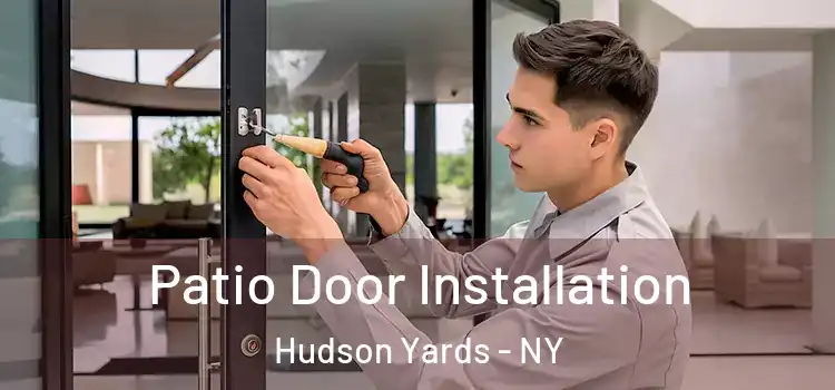  Patio Door Installation Hudson Yards - NY
