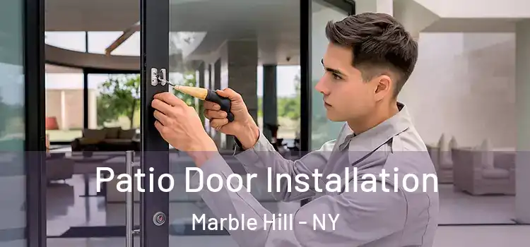  Patio Door Installation Marble Hill - NY