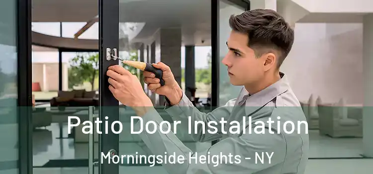 Patio Door Installation Morningside Heights - NY